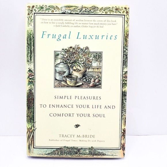 Frugal Luxuries Simple Pleasures to Enhance Life and Comfort Your Soul - Picture 1 of 5